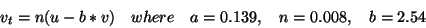 \begin{displaymath}v_t=n(u-b*v) \quad where a=0.139, n=0.008, b=2.54\end{displaymath}
